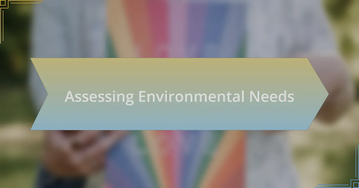 Assessing Environmental Needs