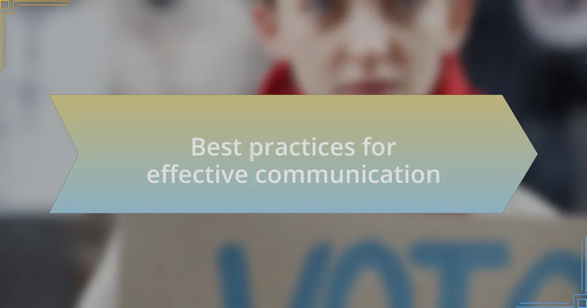 Best practices for effective communication