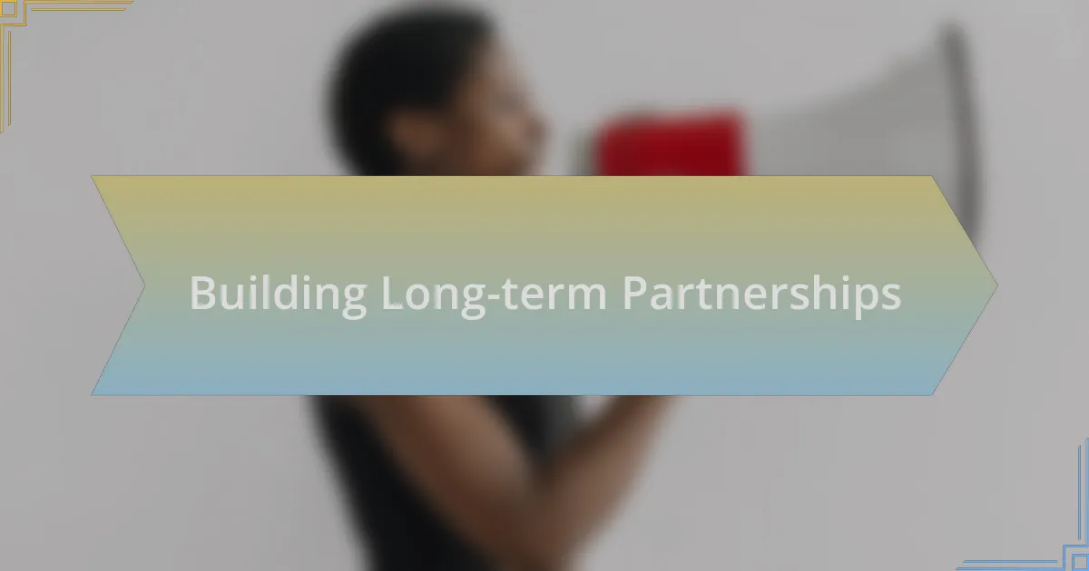 Building Long-term Partnerships