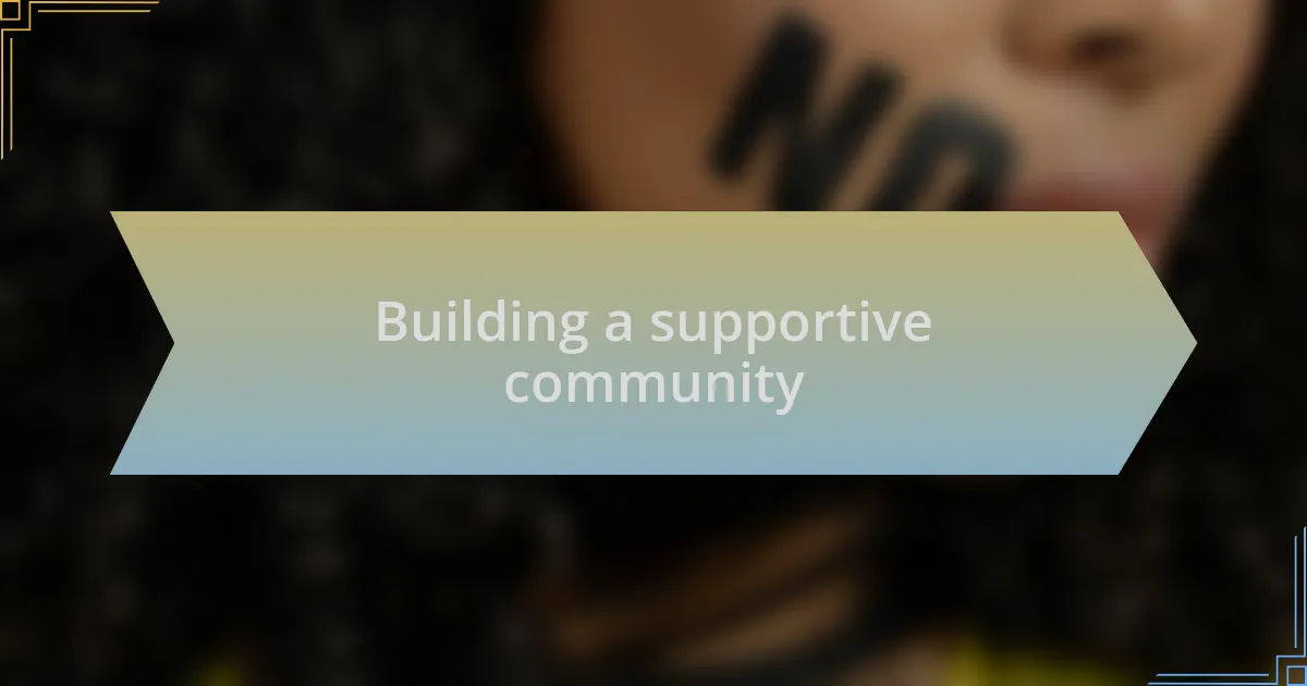 Building a supportive community