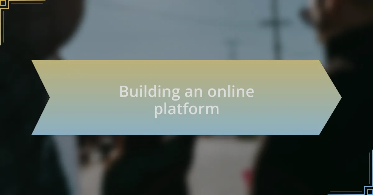 Building an online platform