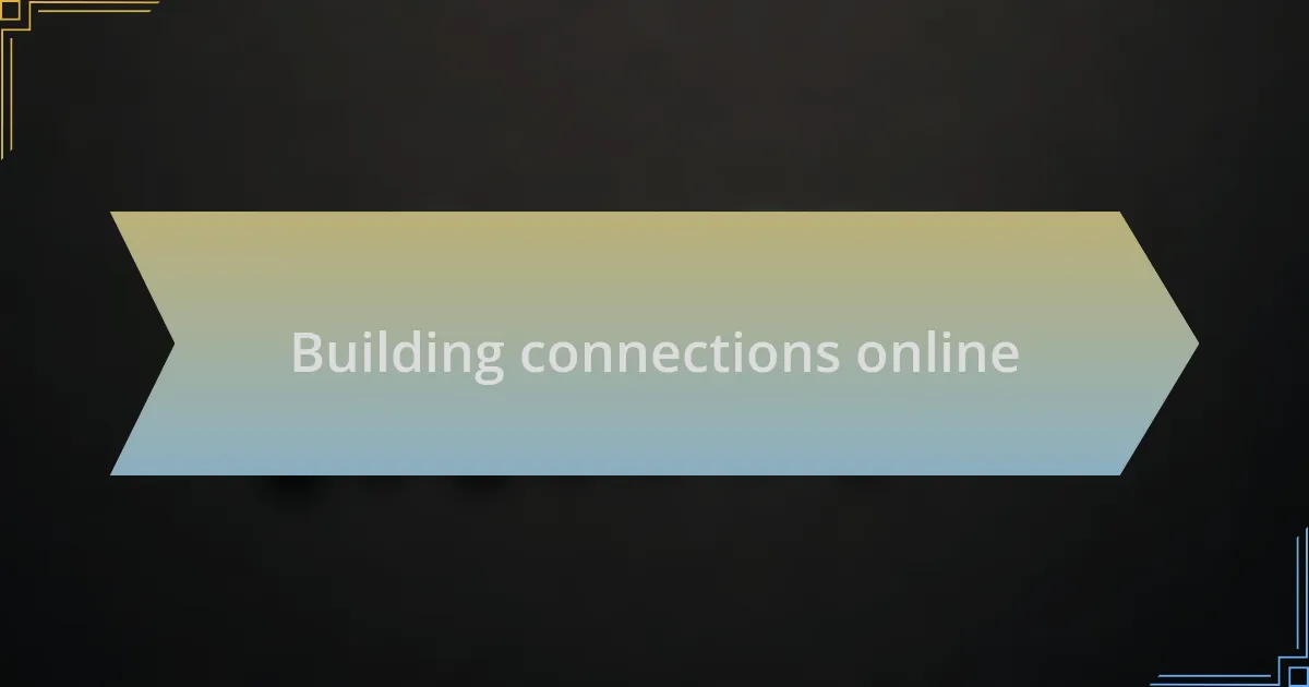 Building connections online