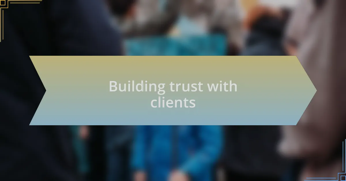 Building trust with clients