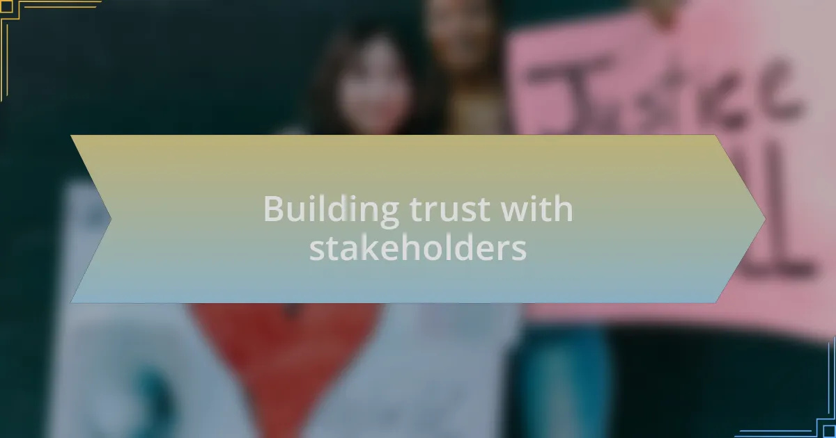 Building trust with stakeholders