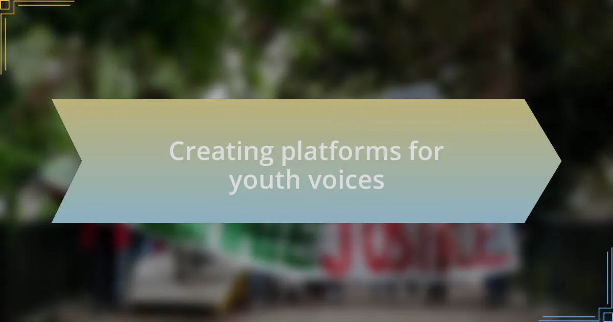 Creating platforms for youth voices