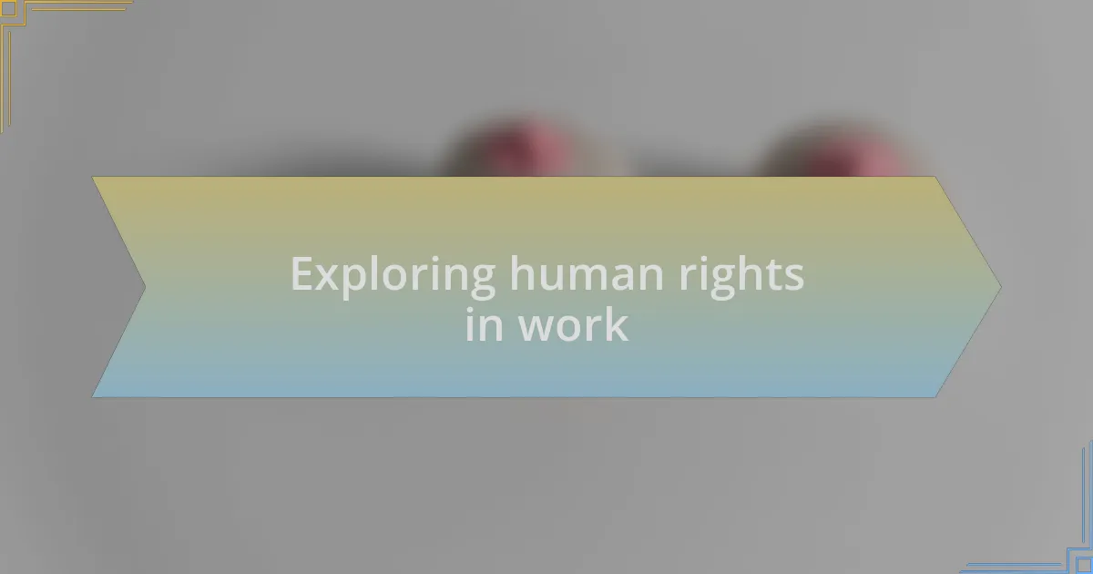 Exploring human rights in work