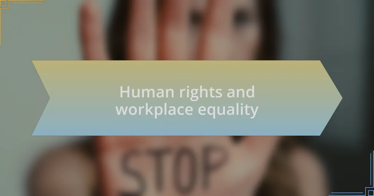 Human rights and workplace equality