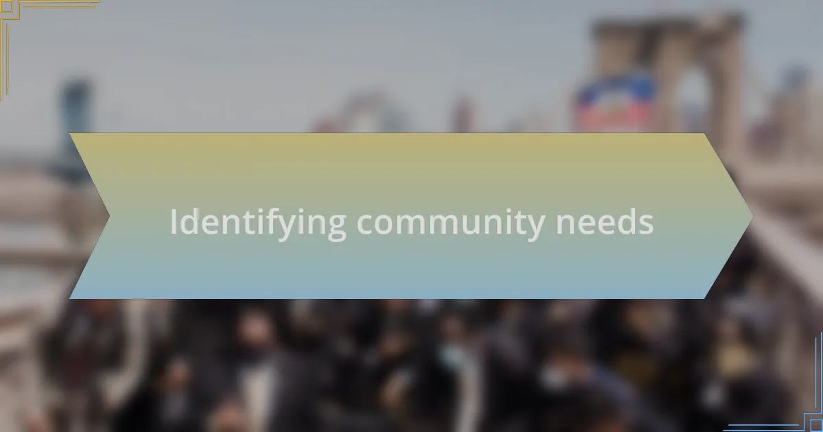 Identifying community needs
