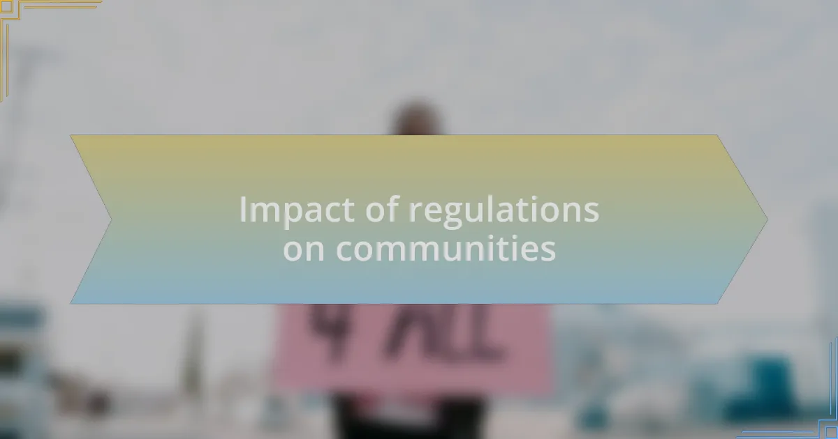 Impact of regulations on communities