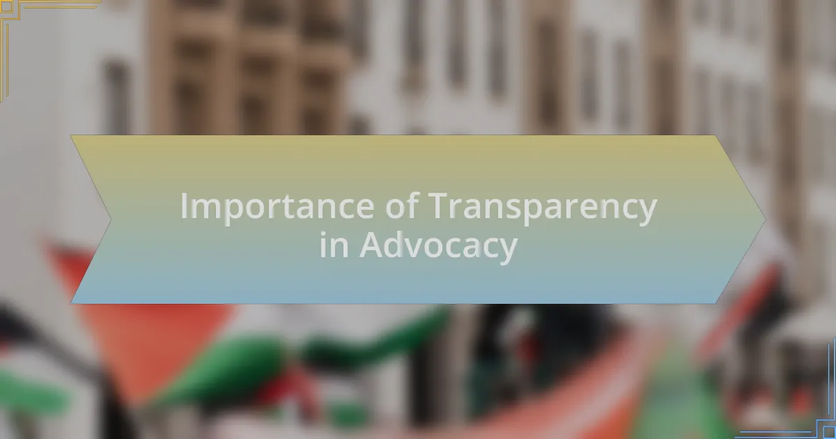 Importance of Transparency in Advocacy