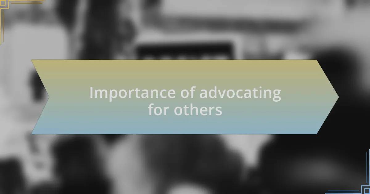 Importance of advocating for others