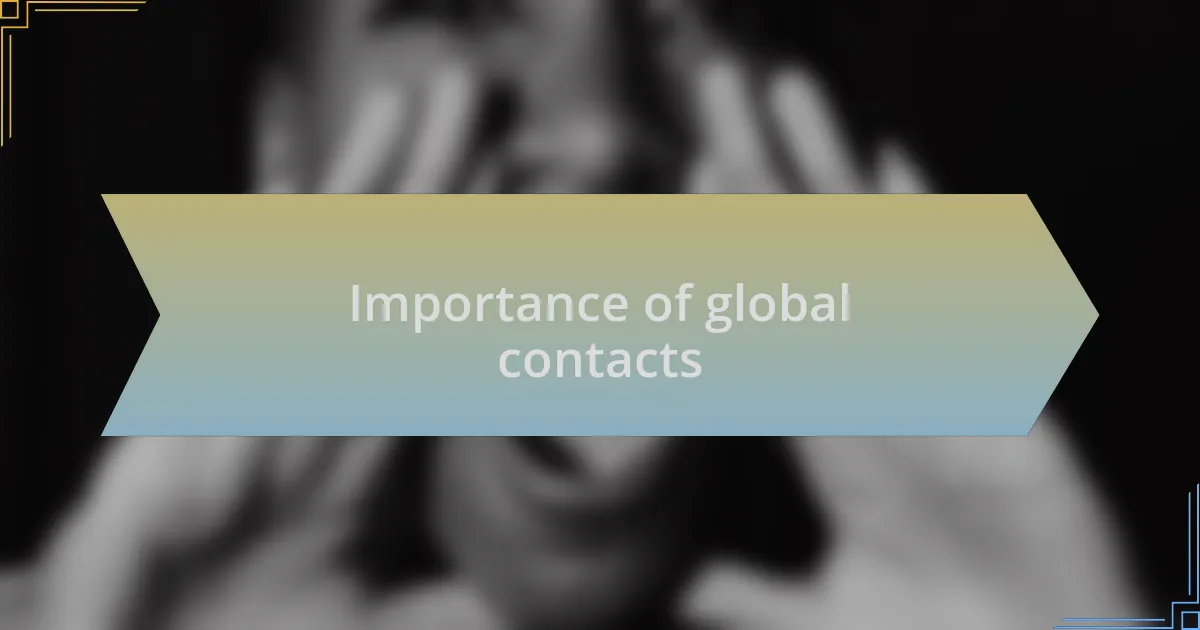 Importance of global contacts
