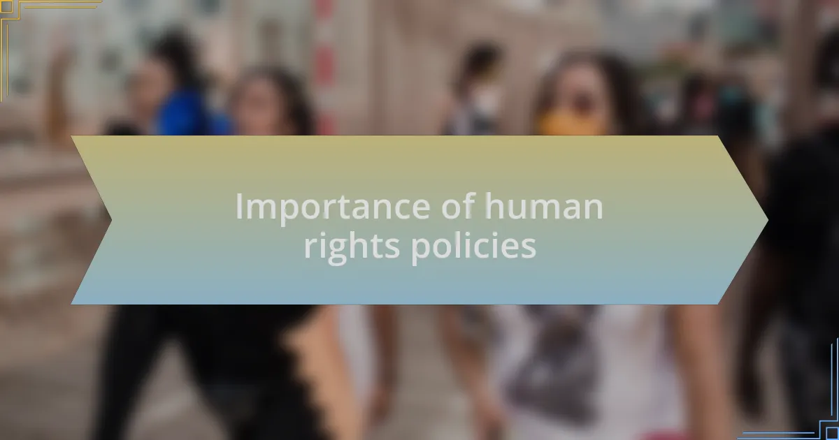 Importance of human rights policies