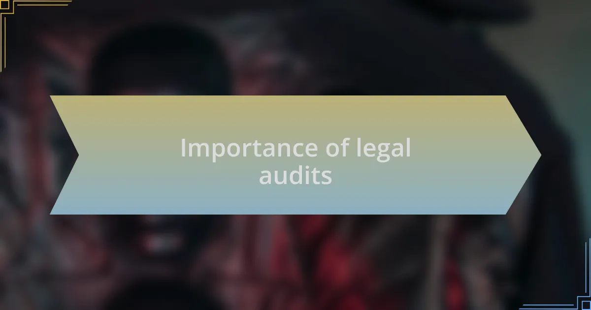 Importance of legal audits