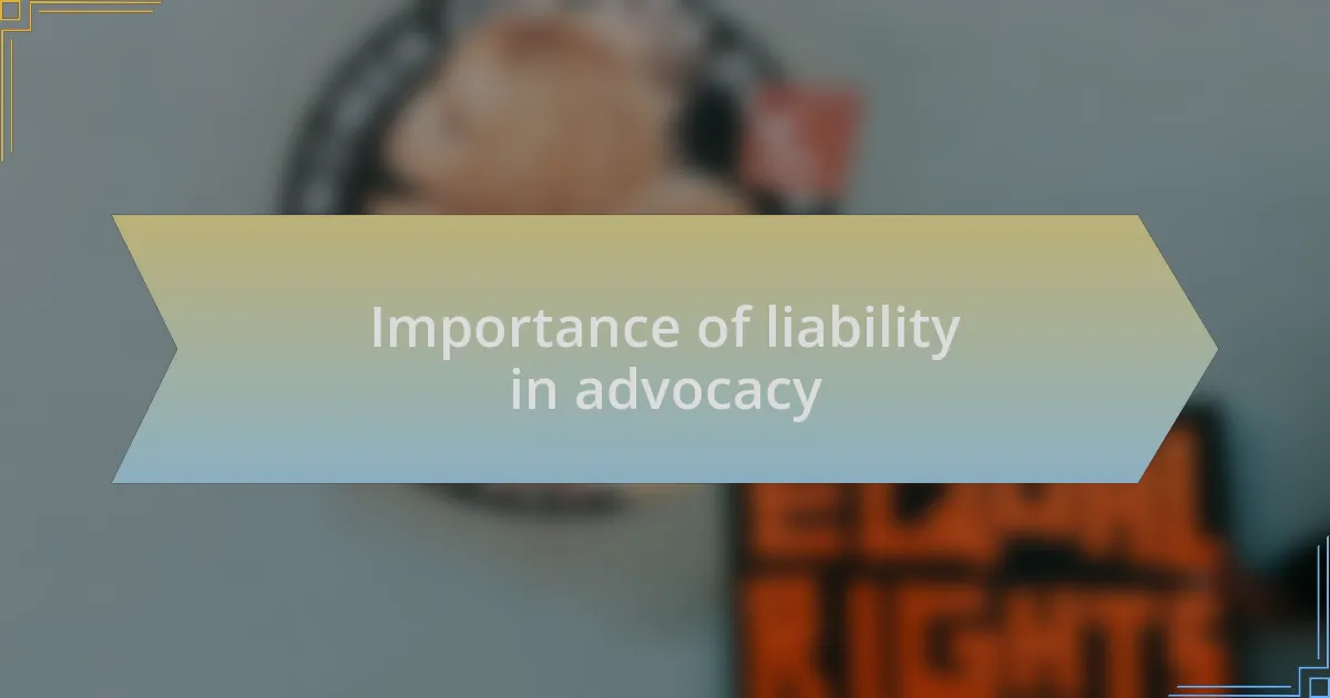 Importance of liability in advocacy