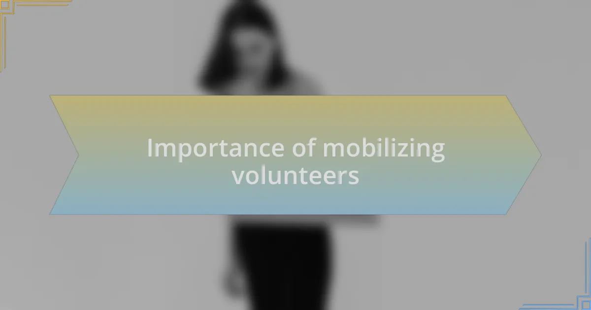 Importance of mobilizing volunteers