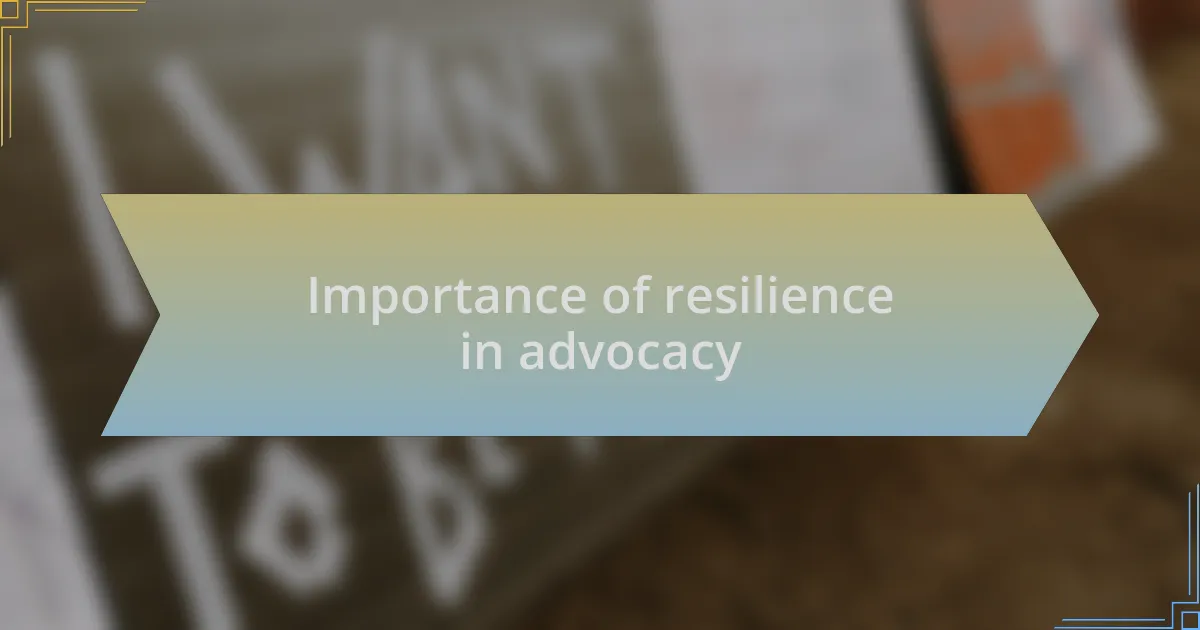 Importance of resilience in advocacy