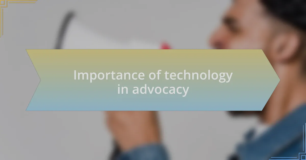 Importance of technology in advocacy