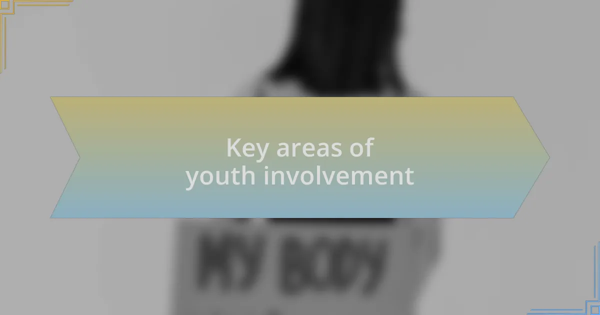 Key areas of youth involvement