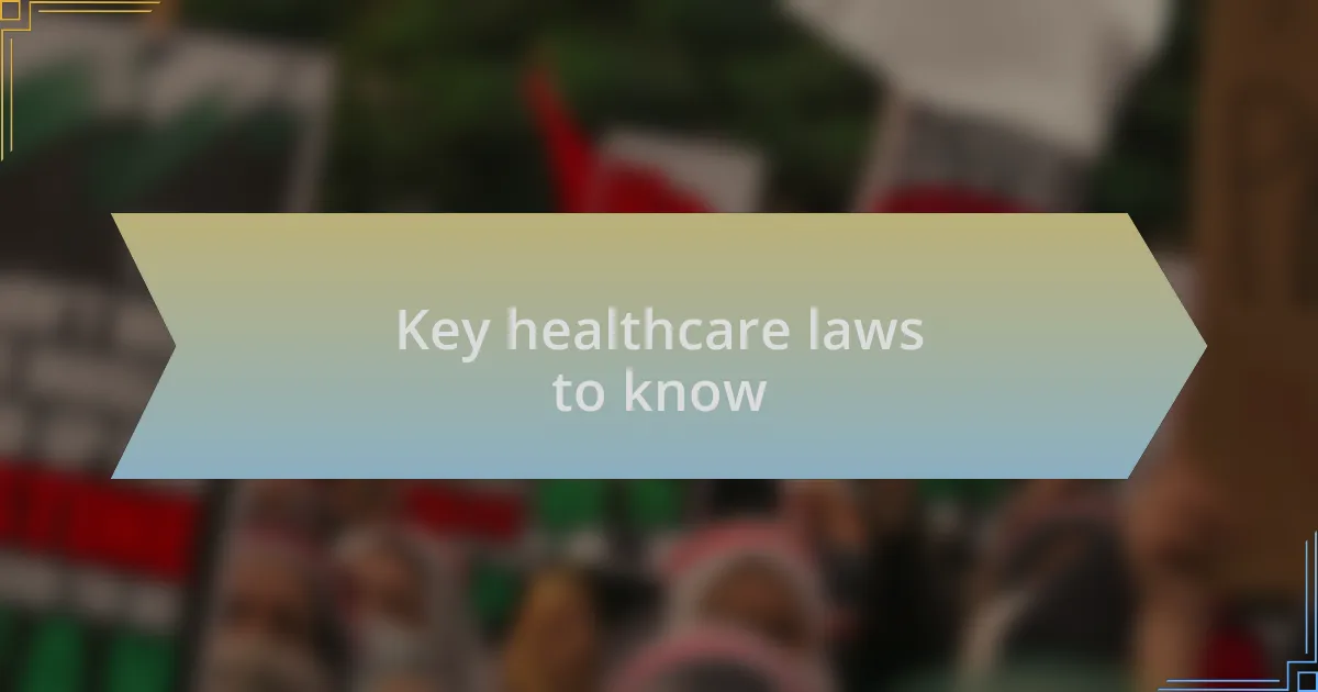 Key healthcare laws to know