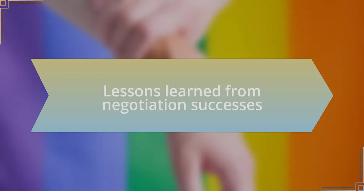 Lessons learned from negotiation successes