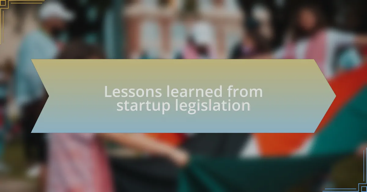 Lessons learned from startup legislation