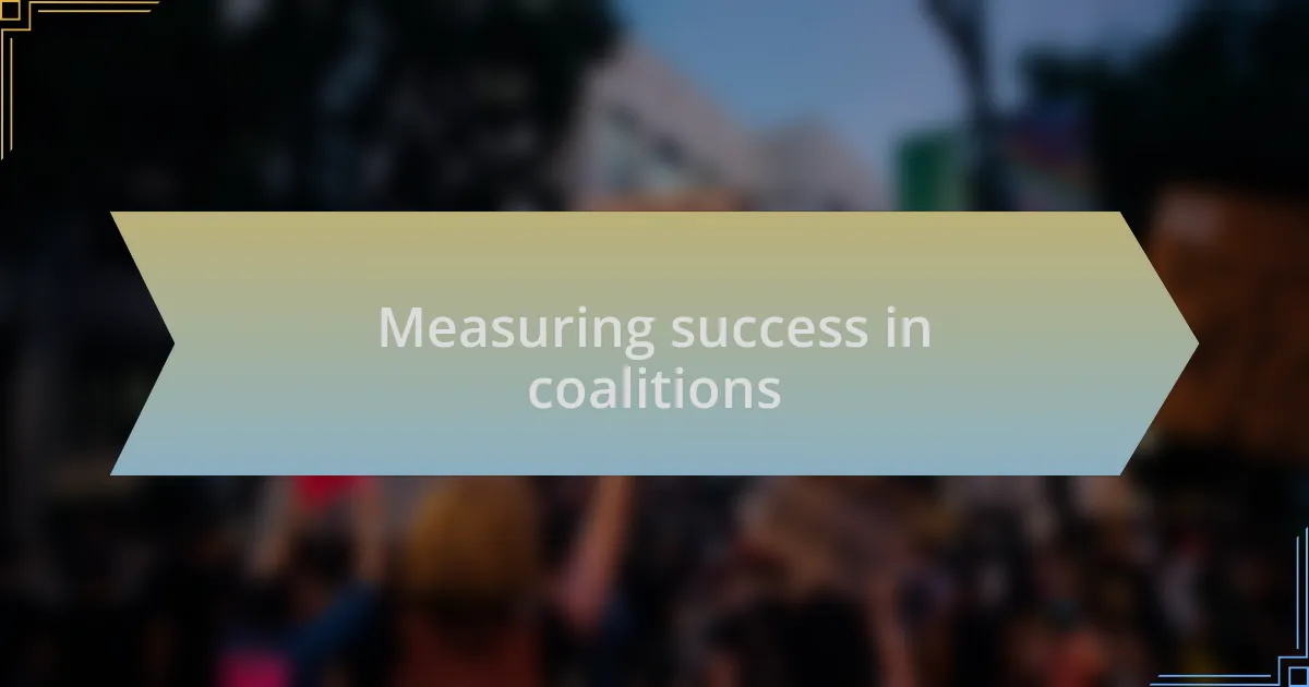 Measuring success in coalitions