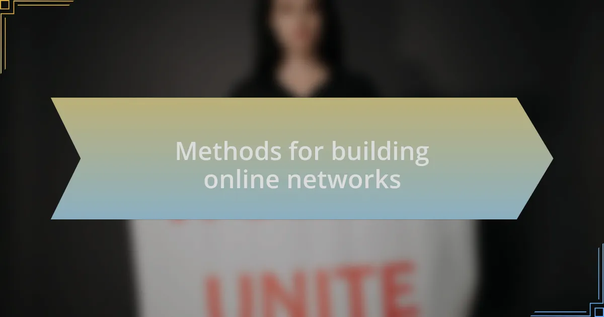 Methods for building online networks