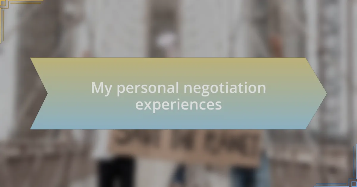 My personal negotiation experiences
