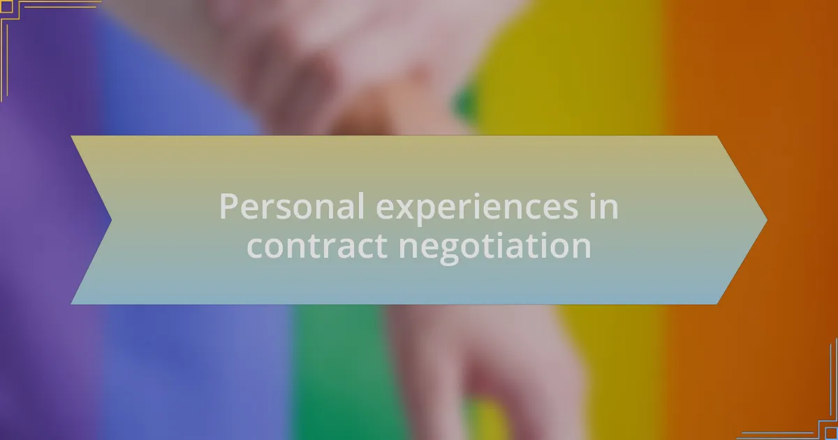 Personal experiences in contract negotiation