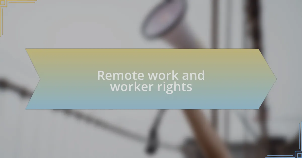 Remote work and worker rights