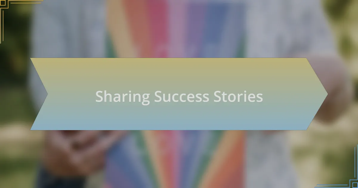 Sharing Success Stories