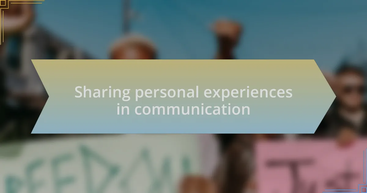 Sharing personal experiences in communication