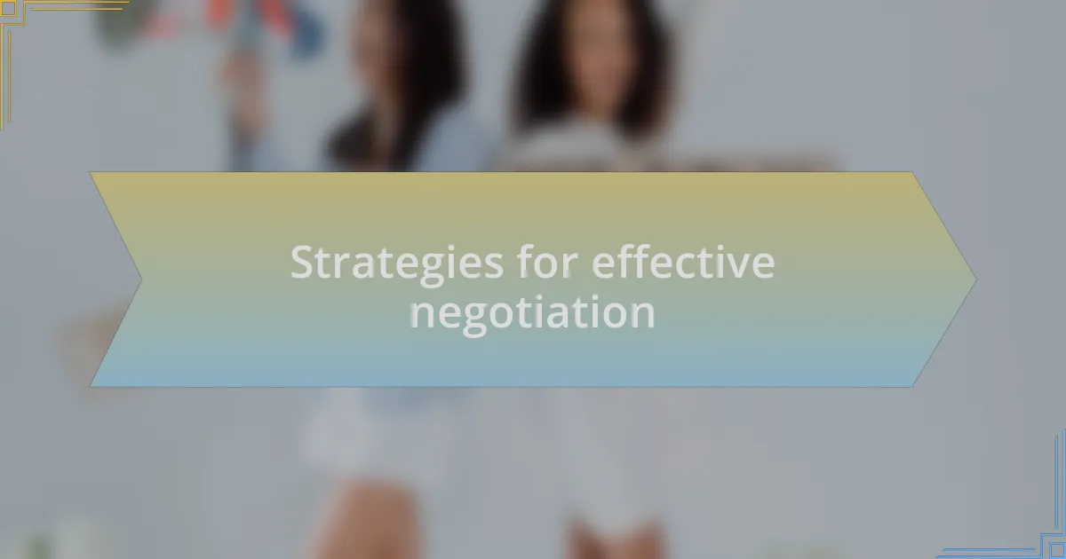 Strategies for effective negotiation