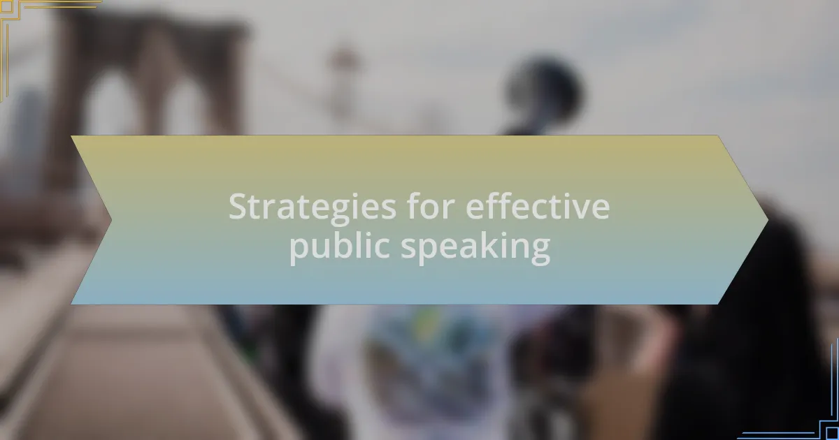 Strategies for effective public speaking