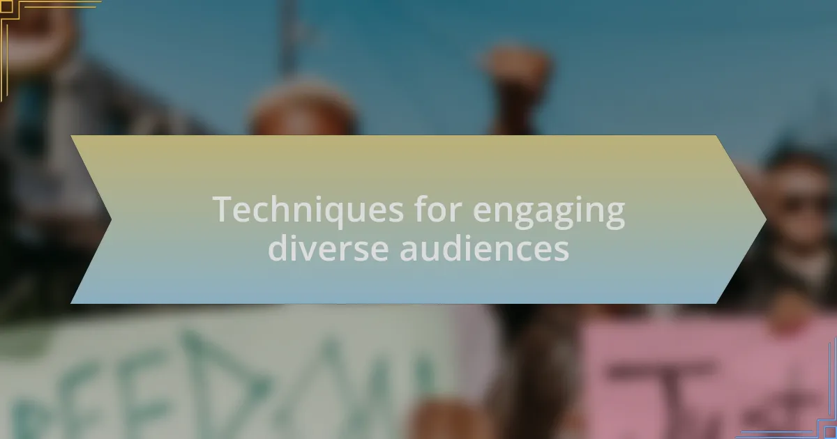 Techniques for engaging diverse audiences