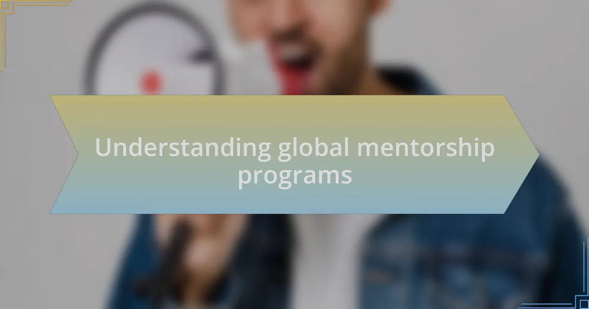Understanding global mentorship programs