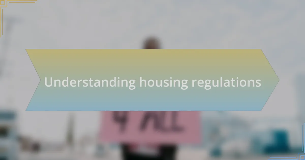 Understanding housing regulations