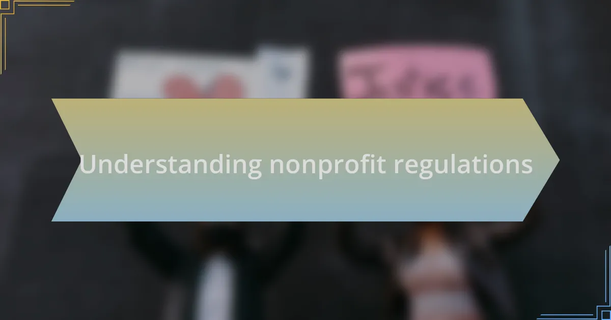 Understanding nonprofit regulations