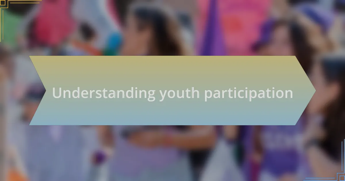 Understanding youth participation